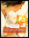 Creada Para Ser Su Ayuda Idónea (eBook): Descubre Cómo Puede Dios Hacer Glorioso Tu Matrimonio